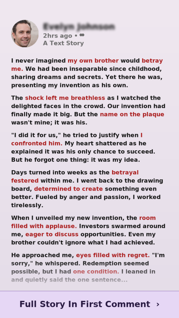 He Stole My Invention and Became Rich. What I Did Changed Everything.